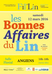 Salon Les Bonnes Affaires du Lin. Le samedi 12 mars 2016 à ANGIENS. Seine-Maritime.  10H00